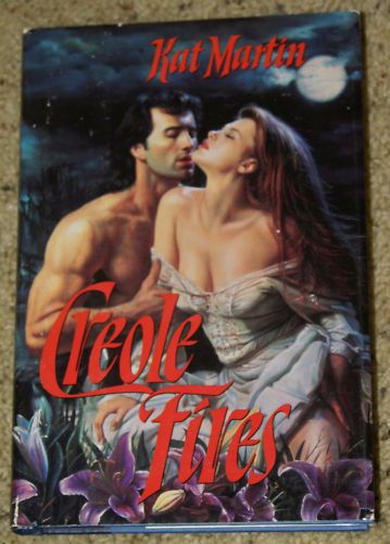 CREOLE FIRES by KAT MARTIN   HOT PASSION hc/dj 9780440208037  
